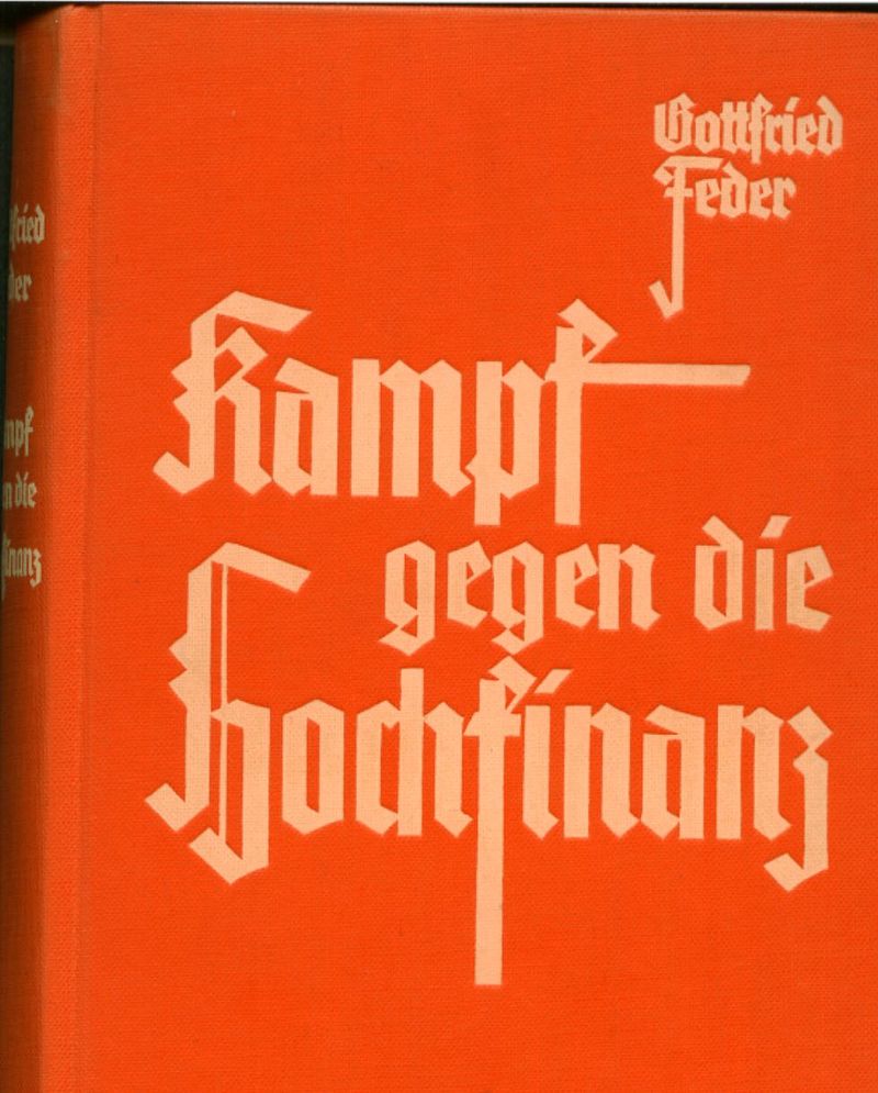 Ещё одна книга Федера против "сверхфинансов", 1935 г. Его очень охотно издавали, но от экономических решений нацисты отодвинули с самого начала
