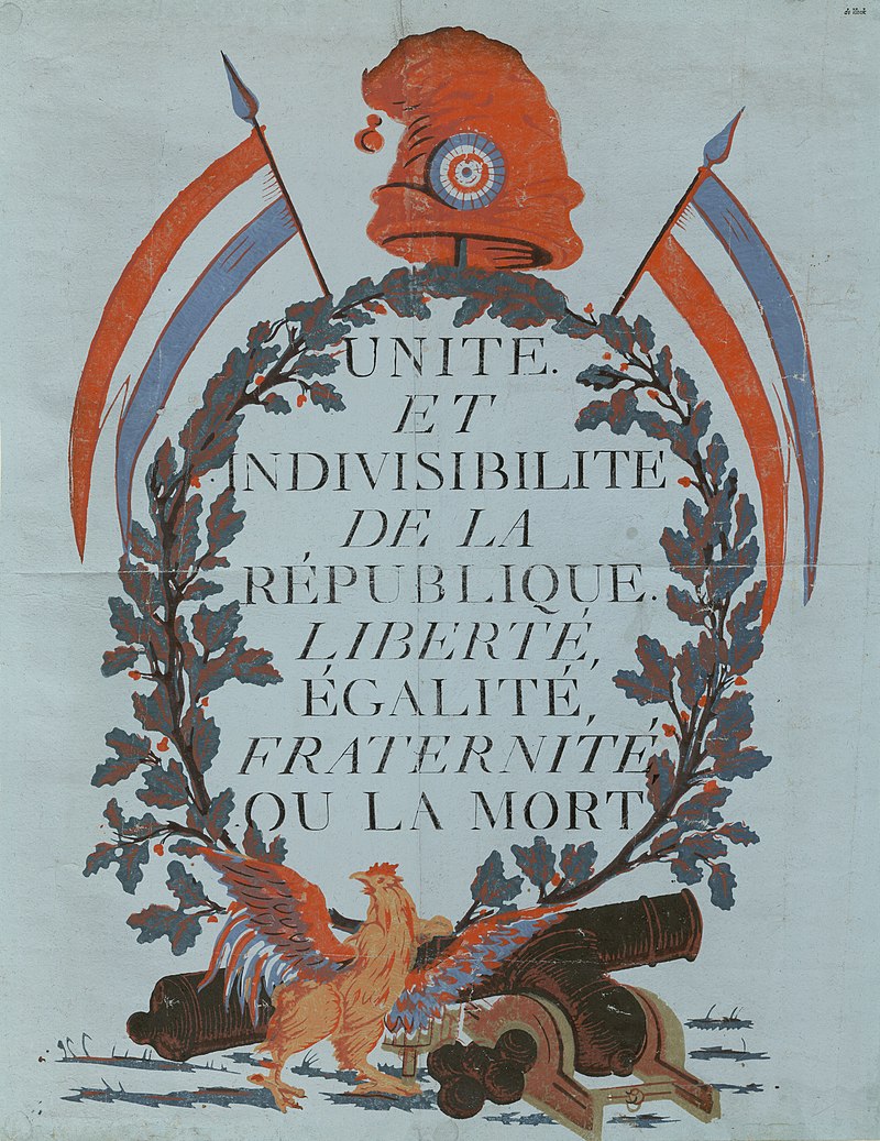 Плакат 1793 года. "Единая и неделимая республика. Свобода, равенство, братство - или смерть"